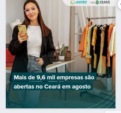 Mais de 9,6 mil empresas são abertas no Ceará em agosto.