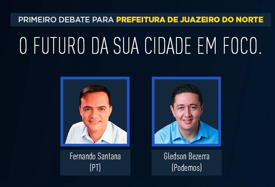 Acompanhe ao vivo o primeiro debate entre Fernando Santana e Glêdson Bezerra!